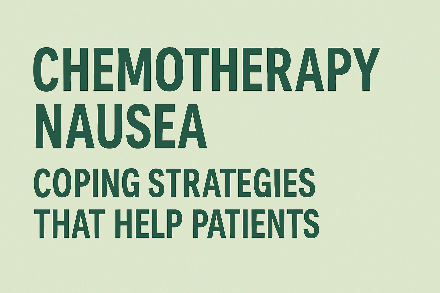 Chemotherapy Nausea: Coping Strategies That Help Patients