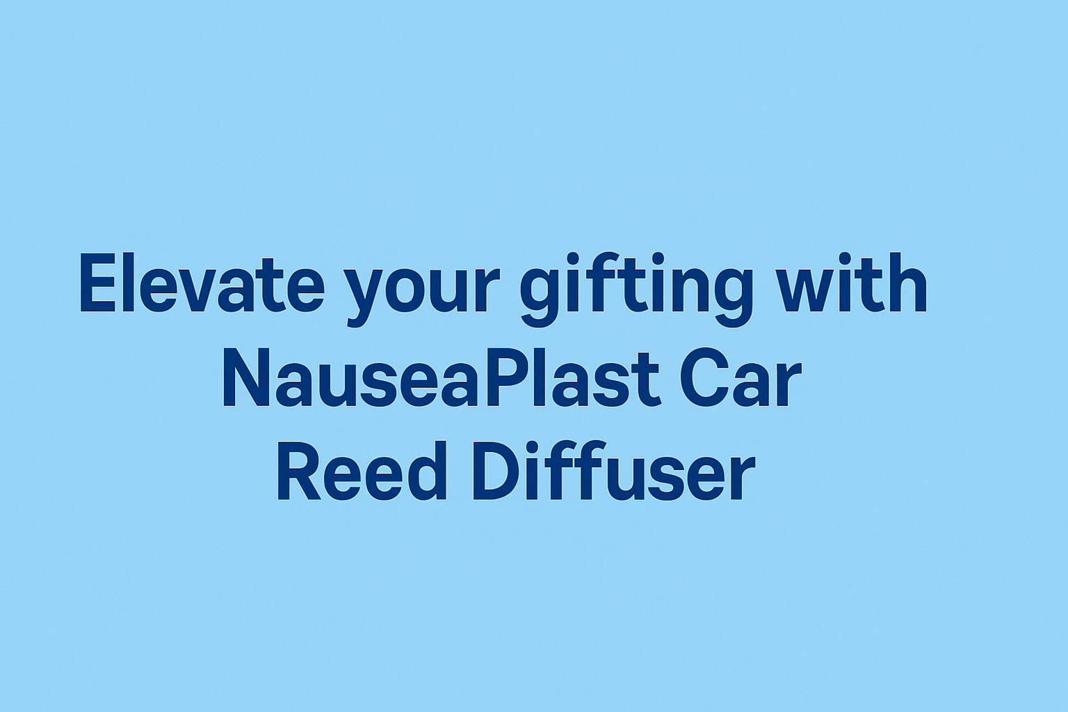 Elevate your gifting with NauseaPlast Car Reed Diffuser