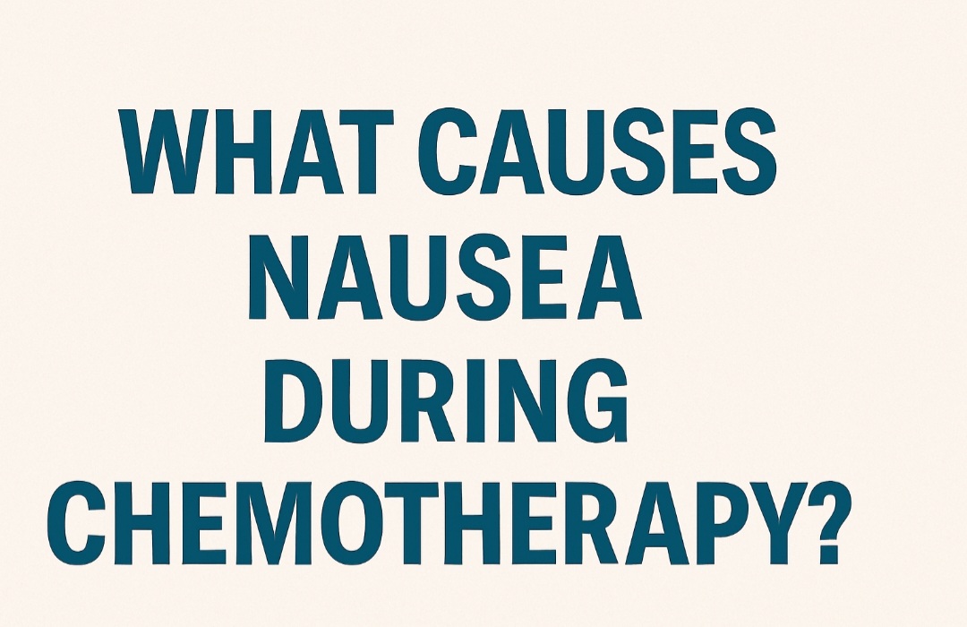 What Causes Nausea During Chemotherapy?
